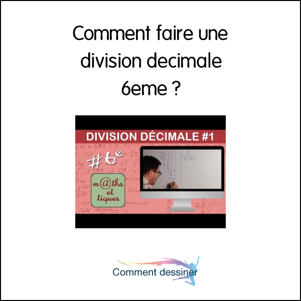 Comment faire une division décimale 6ème